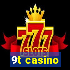 9t casino